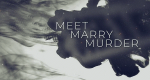 Meet, Marry, Murder