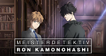 Meisterdetektiv Ron Kamonohashi (J, 2023 – )