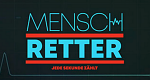 Mensch Retter - Jede Sekunde zählt
