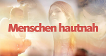 Menschen hautnah