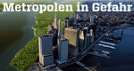 Metropolen in Gefahr (D, 2019 – )