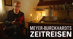 Meyer-Burckhardts Zeitreisen