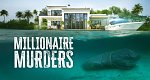 Millionaire Murders (GB, 2025 – )