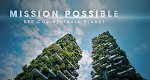 Mission Possible - Der CO2-neutrale Planet (D, 2024 – )