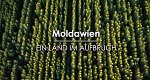 Moldawien, ein Land im Aufbruch