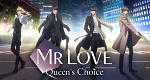 Mr Love: Queen's Choice (J, 2020 – )