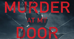 Murder at my Door (GB, 2020 – )