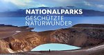 Nationalparks - Geschützte Naturwunder
