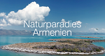 Naturparadies Armenien (D, 2024 – )
