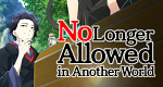 No Longer Allowed in Another World
