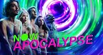 Now Apocalypse (USA, 2019 – )