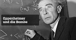 Oppenheimer und die Bombe (D, 2025 – )