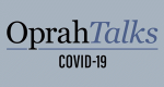 Oprah Talks COVID-19