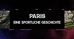 Paris - Eine sportliche Geschichte