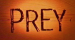 Prey - Gefährliche Spezies! (USA, 1997 – )