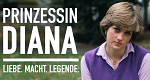 Prinzessin Diana: Liebe. Macht. Legende.