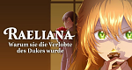 Raeliana - Warum sie die Verlobte des Dukes wurde