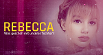 Rebecca - Was geschah mit unserer Tochter?