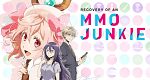 Recovery of an MMO Junkie