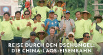 Reise durch den Dschungel: Die China-Laos-Eisenbahn