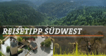 Reisetipp Südwest