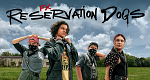 Reservation Dogs (USA, 2021 – )
