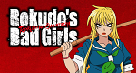Rokudo's Bad Girls