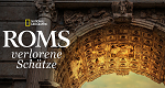Roms verlorene Schätze