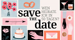 Save the Date - Wen heirate ich in 50 Tagen? (D, 2024 – )
