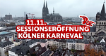 11.11. - Sessionseröffnung Kölner Karneval