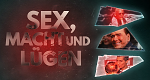 Sex, Macht und Lügen