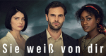 Sie weiß von dir (USA/GB, 2021 – )