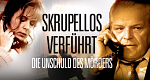 Skrupellos verführt - Die Unschuld des Mörders