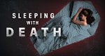 Sleeping with Death (USA, 2022 – )