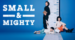 Small & Mighty (TW, 2022 – )