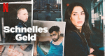 Schnelles Geld (S, 2020 – )