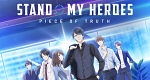 Stand My Heroes: Piece of Truth (J, 2019 – )