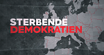 Sterbende Demokratien (D, 2024 – )