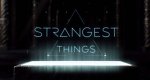 Strangest Things (GB, 2021 – )