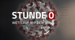 Stunde Null - Wettlauf mit dem Corona-Virus