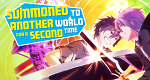 Summoned to Another World for a Second Time (J, 2023 – )