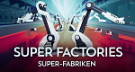 Super-Fabriken