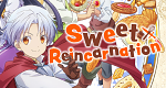 Sweet Reincarnation