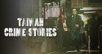 Taiwan Crime Stories (TW, 2023 – )