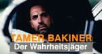 Tamer Bakiner - Der Wahrheitsjäger (D, 2019 – )