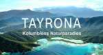 Tayrona - Kolumbiens Naturparadies (E/D, 2025 – )