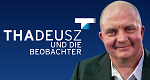 Thadeusz und die Beobachter