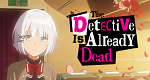 The Detective Is Already Dead