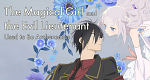 The Magical Girl and the Evil Lieutenant Used to Be Archenemies