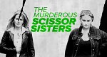 The Murderous Scissor Sisters (GB, 2024 – )